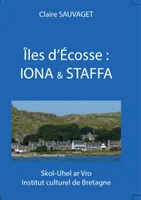 Îles d'Ecosse : Iona et Staffa