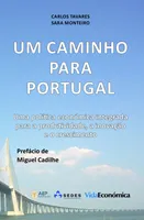 Um Caminho para Portugal, Uma Política económica integrada para a Produtividade, Inovação e Crescimento