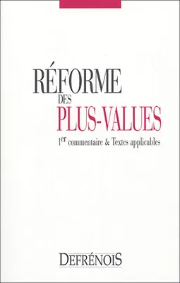 la réforme des plus-values, 1er commentaire et textes applicables