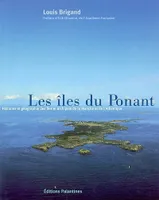 les iles du ponant, histoires et géographie des îles et îlots de la Manche et de l'Atlantique