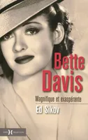 Bette Davis, magnifique et exaspérante