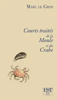 Saga des grèves, 4, Courts traités de la moule et du crabe
