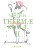 Thermae Romae, 2, Thermæ Romæ, Intégrale (Tomes 3 et 4)