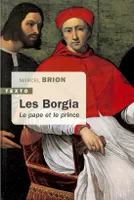 Les Borgia, Le pape et le prince