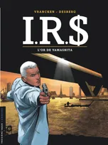 IRS, 13, I.R.$. - Tome 13 - L'or de Yamashita