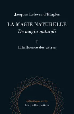 1, La Magie naturelle / De Magia naturali, Livre I : L'influence des astres