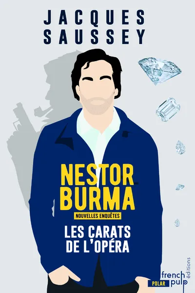 Livres Polar Thriller Les carats de l'Opéra - Les nouvelles enquêtes de Nestor Burma Jacques Saussey