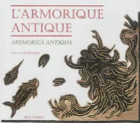 L'Armorique antique, Aremorica antiqua