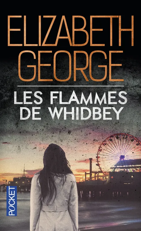 Livres Polar Thriller The edge of nowhere, 3, Les flammes de Whidbey Elizabeth George