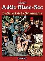 Adèle Blanc-Sec / Le secret de la Salamandre