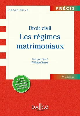 Les Droit civil. Régimes matrimoniaux - 7e éd.