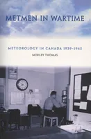 Metmen In Wartime, Meteorology in Canada 1939-1945