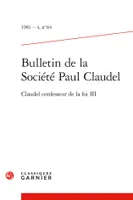 Bulletin de la Société Paul Claudel, Claudel confesseur de la foi III