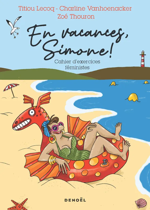 Livres Scolaire-Parascolaire Cahiers de vacances En vacances, Simone !, Cahier d'exercices féministes Charline Vanhoenacker