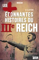 Les plus étonnantes histoires du IIIe Reich, Les derniers secrets d'Hitler, Staline et Mussolini
