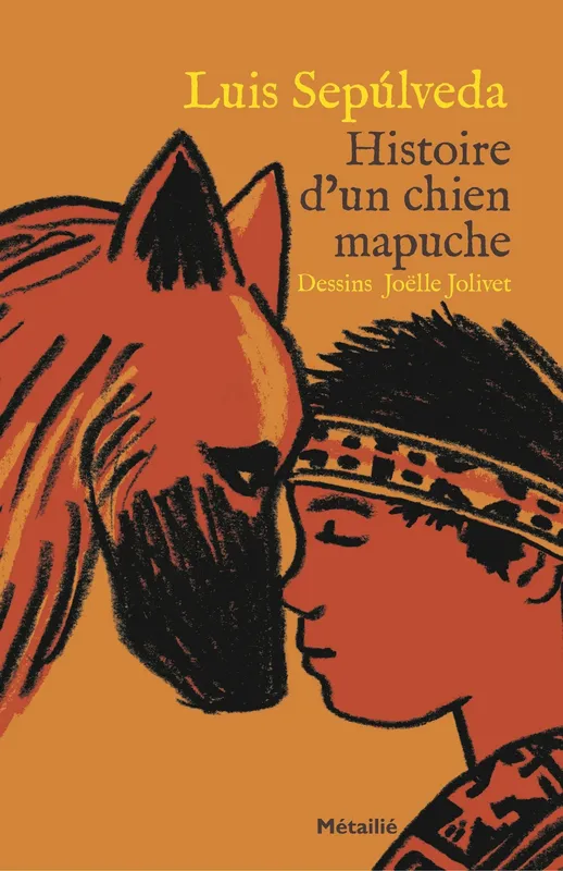Histoire d'un chien mapuche Luis Sepulveda