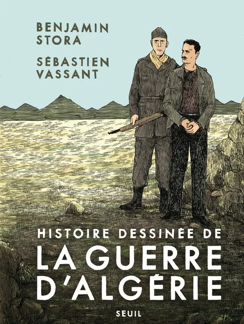 Livres BD BD Documentaires Histoire dessinée de la guerre d'Algérie Benjamin Stora