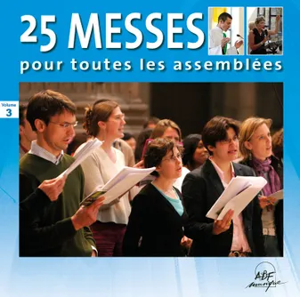 25 messes pour toutes les assemblées Vol. 3