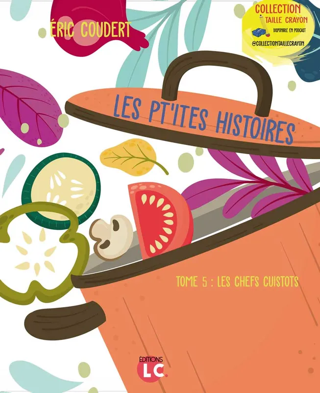 Les pt'ites histoires, 5, Les chefs cuistots, Les chefs cuistots Éric Coudert