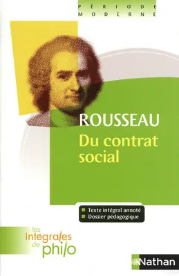 Les intégrales de Philo - ROUSSEAU, Du Contrat Social (Livres I à IV)
