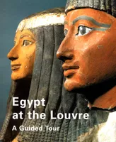 Egypt at the Louvre, a guided tour