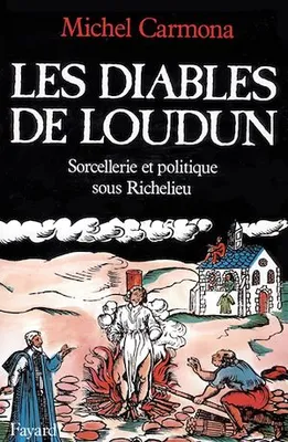 Les Diables de Loudun, Sorcellerie et politique sous Richelieu