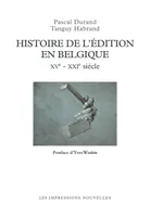 Histoire de l'édition en Belgique, Xve-xxie siècle