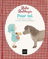 Bébé Balthazar - Pour toi - Pédagogie Montessori 0/3 ans