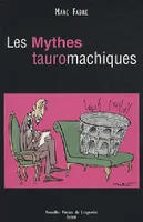 MYTHES TAUROMACHIQUES (LES)