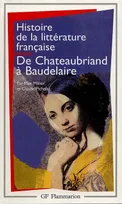 Histoire de la littérature française., Histoire de la littérature française, De Chateaubriand à Baudelaire
