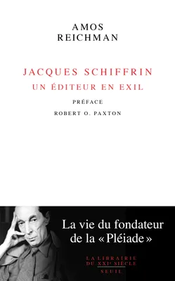 Jacques Schiffrin. Un éditeur en exil, La vie du fondateur de la 