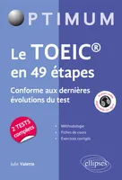 Le TOEIC en 49 étapes - conforme aux dernières évolutions du test
