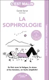La Sophrologie, c'est malin, En finir avec la fatigue, le stress et les tensions, en toute simplicité !