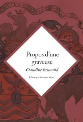 Propos d'une graveuse, Claudine brunand, 1630-1674
