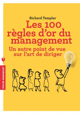 Les 100 regles d'or du management, un autre point de vue sur l'art de diriger