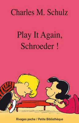 Play it Again Schroeder