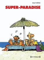 Super Paradise - Intégrale