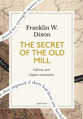 The secret of the old mill: A Quick Read edition