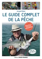 Le guide complet de la pêche - édition augmentée