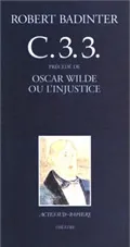 Livres Littérature et Essais littéraires Poésie C33 précédé de : Oscar Wilde ou l'injustice Robert Badinter