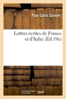 Lettres écrites de France et d'Italie (Éd.19e)