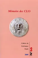 Cahiers de littérature orale, n°66/2009, Mémoire des CLO