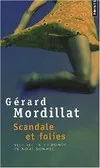 Livres Sciences Humaines et Sociales Actualités Scandale et folies, Neuf récits du monde où nous sommes Gérard Mordillat