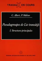 Pseudogroupes de Lie transitifs. Vol. 1, Structures principales