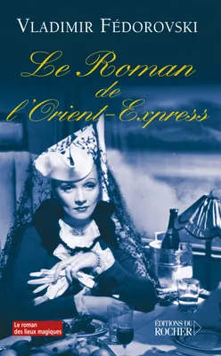 Le roman de l'Orient-Express