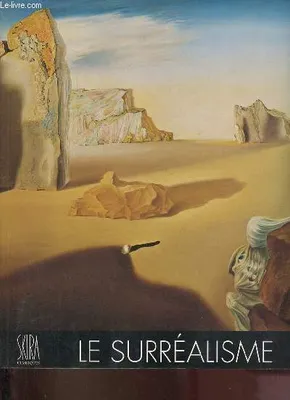 Surrealisme 1919 - 1939 (Le), 1919-1939