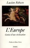 L'Europe : Genèse d'une civilisation préfacé par marc ferro, genèse d'une civilisation