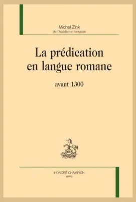 La prédication en langue romane, avant 1300 (réimpressions de l'édition de 1982)