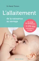L'allaitement (Edition 2023) - De la naissance au sevrage, De la naissance au sevrage