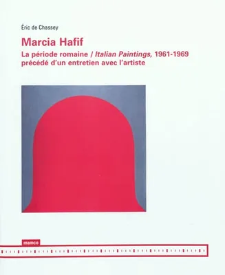Marcia Hafif - La période romaine / Italian Paintings, 1961-1969, la période romaine, 1961-1969